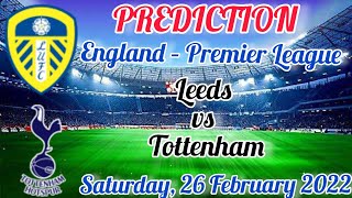 Leeds vs Tottenham Prediction & Match Preview Premier League