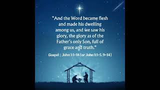 The Nativity of the Lord: Glory to God in the Highest! John 1:1-18/ 1-5, 9-14)