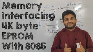 Memory interfacing 4K byte EPROM with Microprocessor 8085