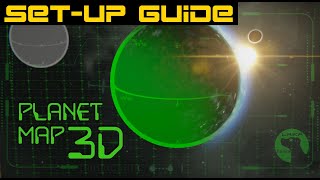 Planet Map 3D - Set Up Guide