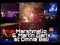 Marshmello & Martin Garix at Omnia Bali