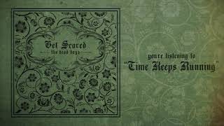 Get Scared - Time Keeps Running