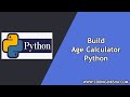Age Calculator using Python Tkinter Library | Full Source Code