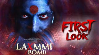 Laxmmi Bomb First Look || Akshay Kumar || Kiara Advani