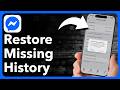How To Restore Missing Chat History In Messenger