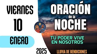 Oracion de la Noche De Hoy Viernes 10 de Enero  2025