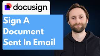 How to Sign a Docusign Document Sent in Email [Full Guide 2026]