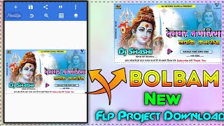 Dj Shashi New Flp Project 2020// Bolbam Devghar Nagriya Lacki Kamriya Png Now Free Dowlod Now