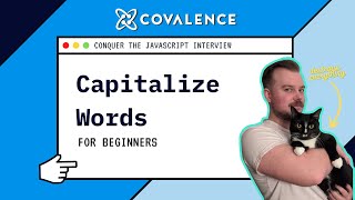 Conquer the JavaScript Interview: Capitalize Words [Beginner Skill Level]