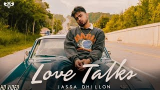 Love Talks (Official Song) - Jassa Dhillon | Deep Jandu | Latest Punjabi song 2023 |