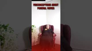 Misconceptions About Funeral Homes