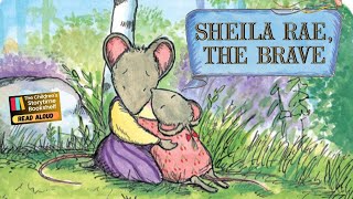 Kids book read aloud: Sheila Rae, the Brave - children’s book read aloud - bedtime stories for kids