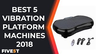 Best 5 Vibration Platform Machines 2018