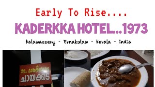 Early To Rise...KADERKKA HOTEL...1973... Kalamassery - Ernakulam - Kerala - India