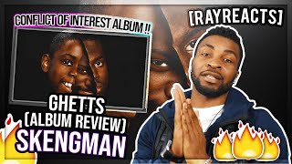 Ghetts - Skengman 🔥Conflict Of Interest Album Reaction🔥 PART 9/11