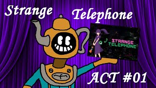 Strange Telephone, Act 1 - Dial-Up Dreaming