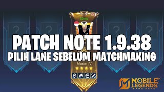 GORD REVAMP, PILIH LANE SEBELUM MATCHMAKING, DYRROTH BUFF, CICI BUFF - PATCH NOTE 1.9.38 MLBB