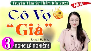 [Tập 3] Cô Vợ Giả - Truyện đêm khuya việt nam 2022 - mc thu huệ diễn đọc cả xóm khen hay