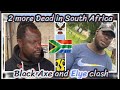 2 More Dead In South Africa As Black Axe and Eiye War Continues