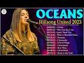 OCEANS ~ Hillsong United 2023🙏One Of The Most Popular Songs Of Hillsong Worship Songs All Time