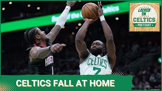 Locked On Celtics POSTCAST- Celtics Drop Entertaining One to Houston