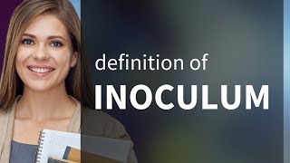 Inoculum | INOCULUM meaning