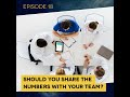 Ep. 18: Should You Share the Numbers with Your Team?