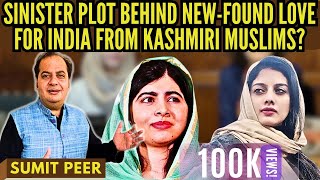 Sumit Peer • Sinister Plot behind New-found love for India from Kashmiri Muslims?