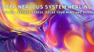 174 Hz 💫 Deep Nervous System Healing & Anxiety Relief | Relieve Stress, Relax Your Mind and Body