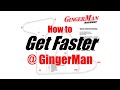 How To Drive Faster at Gingerman