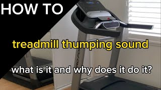 Treadmill thumping noise - what causes it?