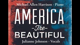 America The Beautiful - Michael Allen Harrison \u0026 Julianne Johnson