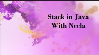 Stack in Java (with Neela)