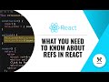 Everything You Need to Know About Refs in React