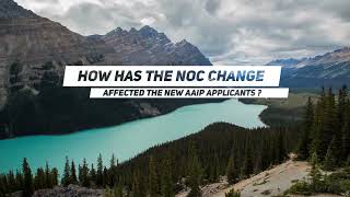 How has the NOC changed affected the new AAIP applicants?