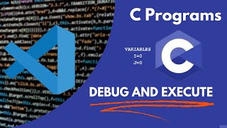 Debug and Execute C Program in VSCode
