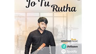 Jo Tu Rutha | Roshan kumar | official audio song | AOR