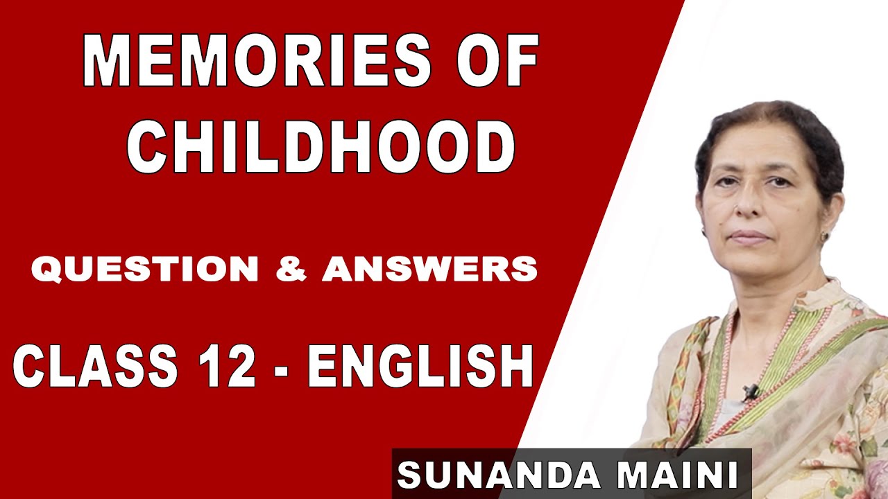 Memories Of Childhood | Questions And Answers | Class 12 English | CBSE ...