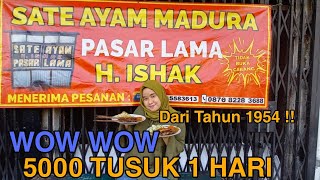 ( Sehari 5000 TUSUK SATE LEBIH WOW)                    Sate Legendaris H.ISHAK Pasar Lama Tangerang