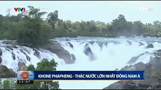 Khone Phapheng - Thác nước lớn nhất Đông Nam Á, Niagara của châu Á ~ Tỉnh Champasak || Cửa sổ ASEAN