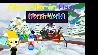 Alex Pikmin Plays Morph World Part 17