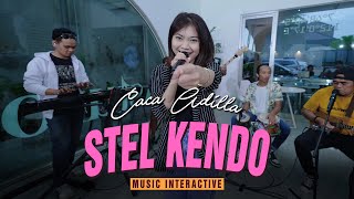 Caca Adilla - Stel Kendo (Official Music Live) Pengene sugih bondho - Ngene salah ngunu salah
