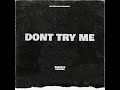 Brez808 - Don't Try Me Ft.Exquse