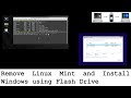 Remove Linux Mint and Install Windows using flash drive