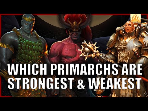 Top 5 Physically Strongest and Weakest Primarchs Warhammer 40k Lore
