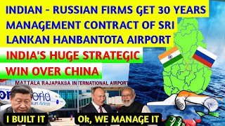 Indian and Russian firms get 30 years Management Contract of Sri Lankan Hambantota Airport