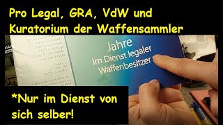 Warum sind Pro Legal, German Rifle Association, Kuratorium Waffensammler und VdW keine Hilfe?