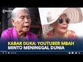 KABAR DUKA:  Youtuber Mbah Minto Klaten Pemeran Video Gagal Mudik Meninggal Dunia