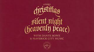 We The Kingdom, Dante Bowe, & Maverick City Music - Silent Night (Heavenly Peace) [Audio]