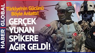 Yunan Spikeri Yıkan Gerçek! Türkiye'nin Gücünü Böyle İtiraf Etti!